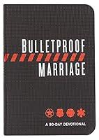 Algopix Similar Product 8 - Bulletproof Marriage A 90Day