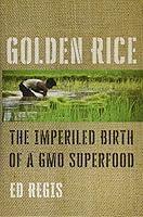 Algopix Similar Product 10 - Golden Rice The Imperiled Birth of a