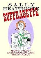 Algopix Similar Product 13 - Sally Heathcote, Suffragette