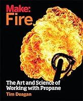Algopix Similar Product 3 - Make Fire The Art and Science of