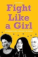 Algopix Similar Product 19 - Fight Like a Girl 50 Feminists Who