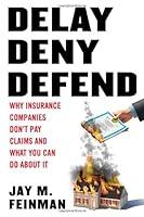 Algopix Similar Product 17 - Delay Deny Defend Why Insurance