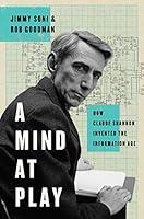 Algopix Similar Product 14 - A Mind at Play How Claude Shannon