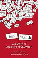 Algopix Similar Product 10 - Bad English A History of Linguistic