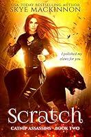 Algopix Similar Product 12 - Scratch (Catnip Assassins Book 2)