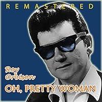 Algopix Similar Product 3 - Oh, Pretty Woman (Remastered)