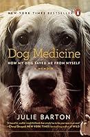Algopix Similar Product 2 - Dog Medicine How My Dog Saved Me from