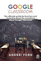 Algopix Similar Product 8 - GOOGLE CLASSROOM The ultimate guide