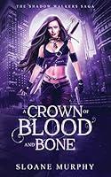 Algopix Similar Product 19 - A Crown of Blood and Bone The Shadow
