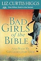 Algopix Similar Product 1 - Bad Girls of the Bible And What We Can