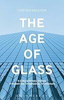 Algopix Similar Product 20 - The Age of Glass A Cultural History of