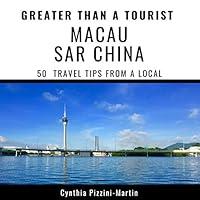 Algopix Similar Product 5 - Greater Than a Tourist  Macau Sar
