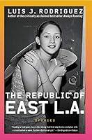 Algopix Similar Product 12 - The Republic of East LA: Stories
