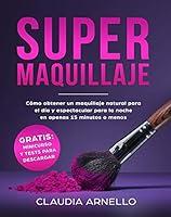 Algopix Similar Product 2 - SUPERMAQUILLAJE Cmo obtener un