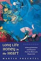 Algopix Similar Product 20 - Long Life, Honey in the Heart