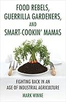Algopix Similar Product 6 - Food Rebels Guerrilla Gardeners and