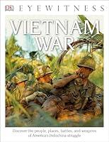 Algopix Similar Product 5 - Eyewitness Vietnam War Discover the