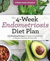 Algopix Similar Product 10 - The 4Week Endometriosis Diet Plan 75