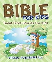 Algopix Similar Product 18 - Bible For Kids Great Bible Stories For