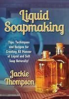 Algopix Similar Product 15 - Liquid Soapmaking Tips Techniques and