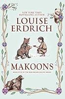 Algopix Similar Product 20 - Makoons (Birchbark House, 5)