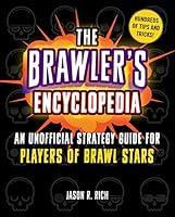 Algopix Similar Product 3 - The Brawlers Encyclopedia An
