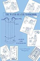 Algopix Similar Product 7 - The Water Heater Workbook A HandsOn