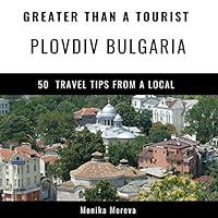 Algopix Similar Product 5 - Greater Than a Tourist  Plovdiv