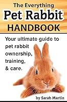 Algopix Similar Product 7 - The Everything Pet Rabbit Handbook