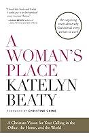 Algopix Similar Product 13 - A Womans Place A Christian Vision for