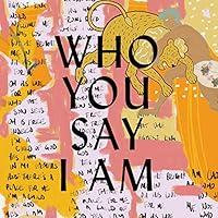 Algopix Similar Product 6 - Who You Say I Am (Studio Version)