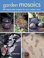 Algopix Similar Product 8 - Garden Mosaics 25 stepbystep