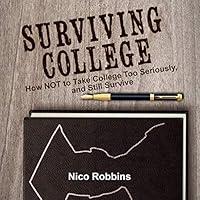 Algopix Similar Product 20 - Surviving College How Not to Take