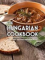 Algopix Similar Product 9 - The Hungarian Cookbook The 50 Most