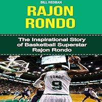 Algopix Similar Product 7 - Rajon Rondo The Inspirational Story of