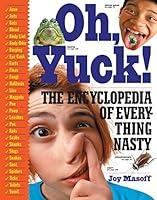 Algopix Similar Product 10 - Oh Yuck The Encyclopedia of