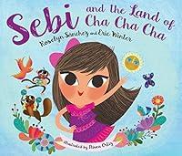 Algopix Similar Product 7 - Sebi and the Land of Cha Cha Cha