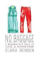 Algopix Similar Product 9 - No Baggage A Minimalist Tale of Love