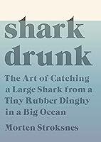 Algopix Similar Product 6 - Shark Drunk The Art of Catching a
