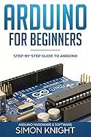 Algopix Similar Product 10 - Arduino for Beginners StepbyStep