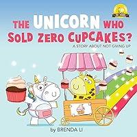 Algopix Similar Product 11 - The Unicorn Who Sold Zero Cupcakes Ted