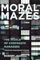 Algopix Similar Product 7 - Moral Mazes The World of Corporate