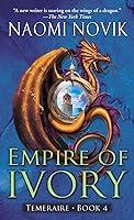 Algopix Similar Product 17 - Empire of Ivory (Temeraire, Book 4)