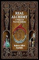 Algopix Similar Product 8 - Real Alchemy A Primer of Practical