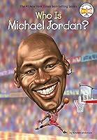 Algopix Similar Product 12 - Who Is Michael Jordan? (Who Was?)