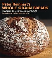 Algopix Similar Product 18 - Peter Reinharts Whole Grain Breads