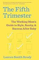 Algopix Similar Product 13 - The Fifth Trimester The Working Moms