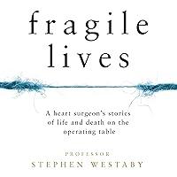 Algopix Similar Product 4 - Fragile Lives A Heart Surgeons