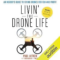 Algopix Similar Product 10 - Livin the Drone Life An Insiders