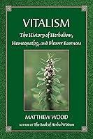 Algopix Similar Product 7 - Vitalism The History of Herbalism